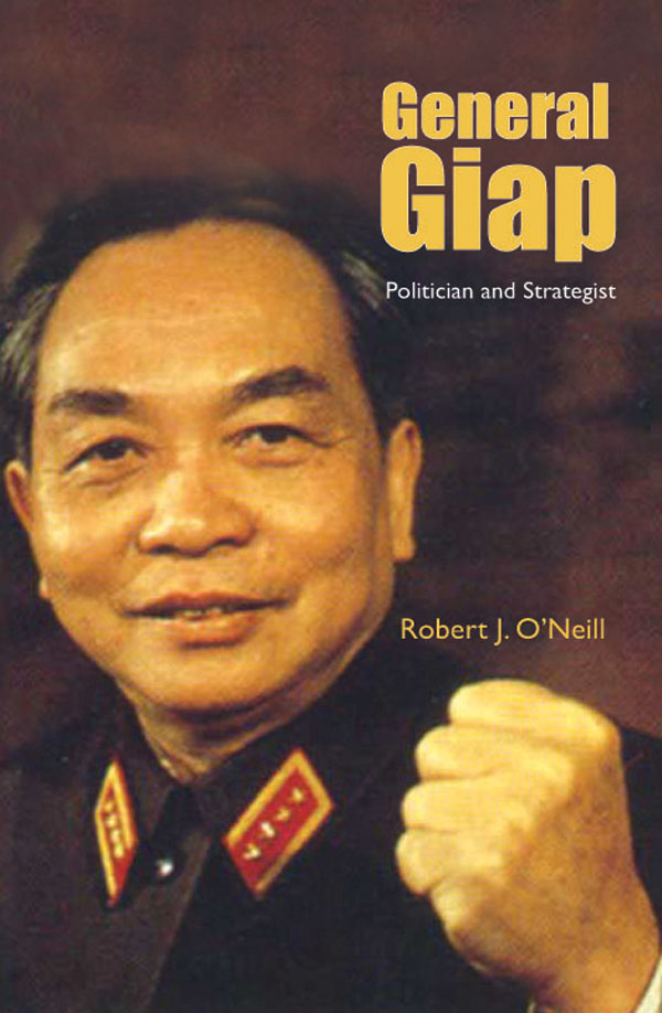 GENERAL GIAP, VIETNAM WAR, AMERICA IN VIETNAM WAR, VIETNAM MILITARY HISTORY, SOUTHEAST ASIAN HISTORY
