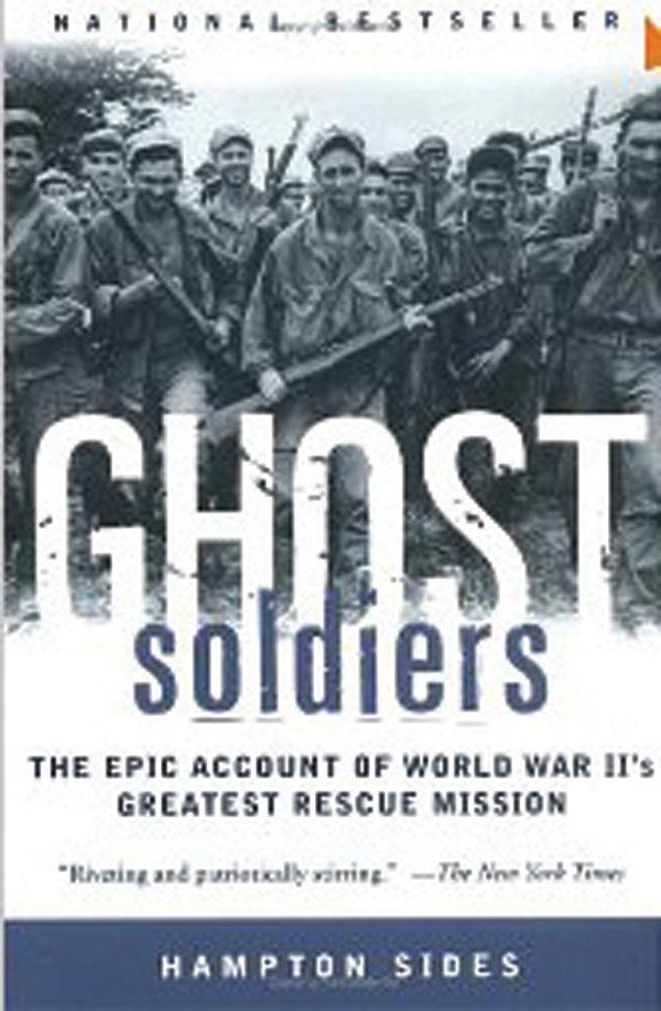 Ghost Soldiers: The Epic Account of World War II's Greatest Rescue Mission
