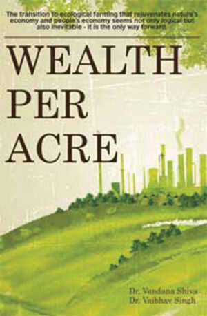 Vandana Shiva, Biopiracy, Eco feminism, VANDANA SHIVA, GREEN REVOLUTION IN INDIA, AGRO ECOLOGY, INDIAN FARMER'S PROTEST , INDIAN FARMERS, RIGHT TO FOOD, FOOD SECURITY