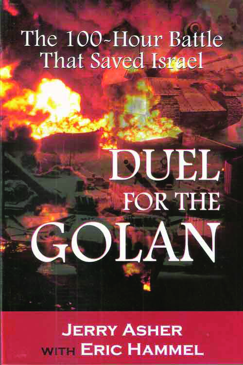 Duel for the Golan: The 100-Hour Battle that Saved Israel